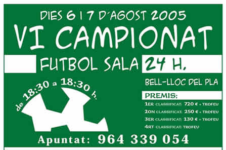 VI Campionat de Futbol Sala 24h, Bell-lloc del Plà